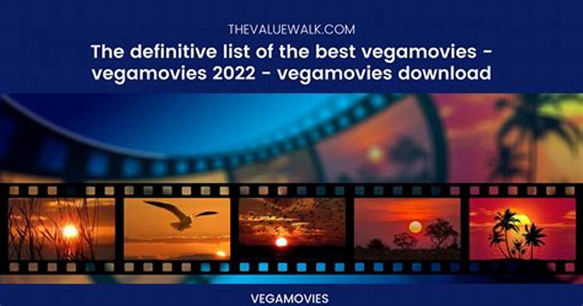 From 2022 Vegamovies: Your Ultimate Guide to Streaming Movies Online