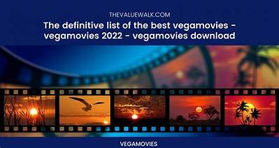 From 2022 Vegamovies: Your Ultimate Guide to Streaming Movies Online