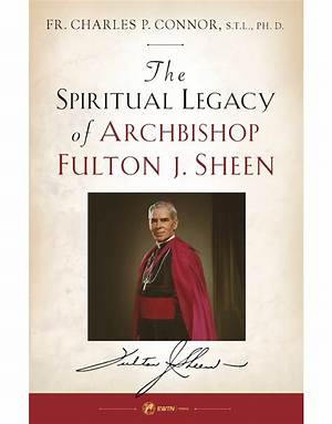 Fulton Sheen: the Life and Legacy of a Catholic Media Pioneer
