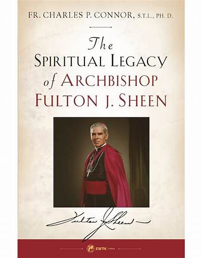 Fulton Sheen: the Life and Legacy of a Catholic Media Pioneer