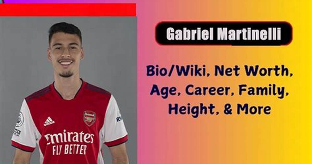 Gabriel Martinelli Height, Weight, Net Worth, Age, Birthday, Wikipedia, Who, Nationality, Biography