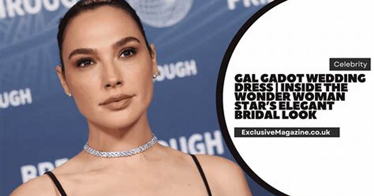 Gal Gadot Wedding Date the Scoop on Her Special Day