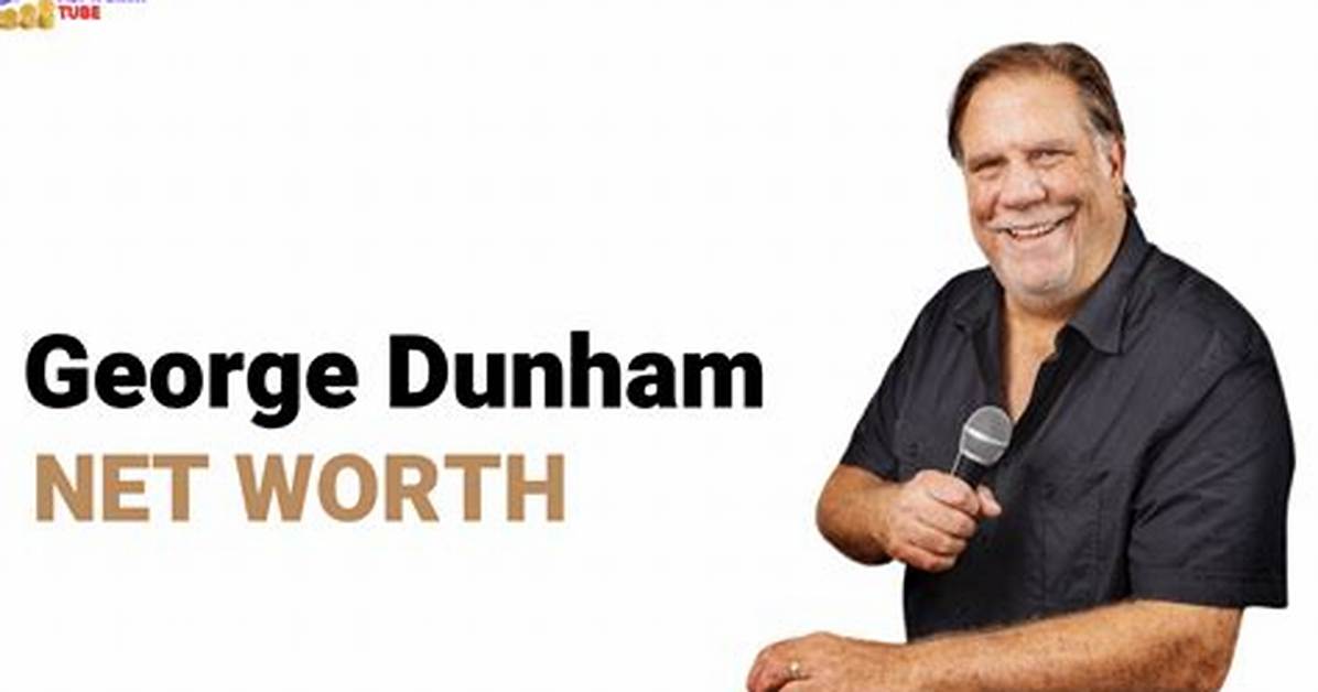 George Dunham Net