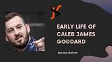 Goddard Caleb James: a Comprehensive Exploration of His Life, Achievements, and Legacy