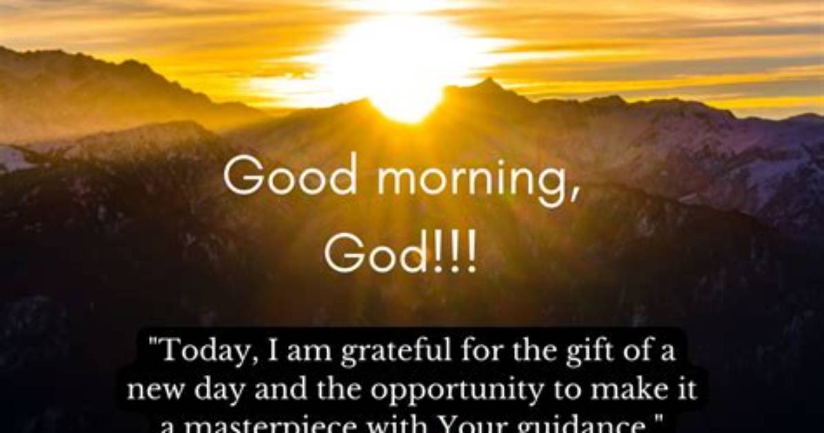 Good Morning God Message: Start Your Day with Inspiration and Positivity