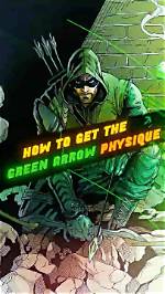 Green Arrow Physique: a Comprehensive Guide to Achieving the Superhero Look