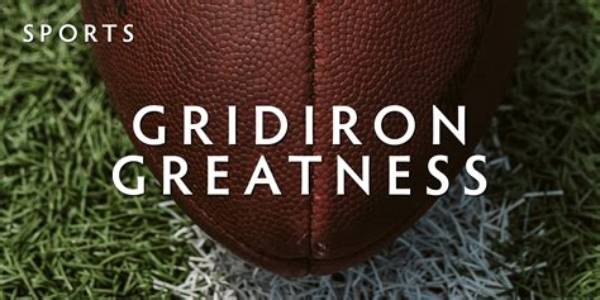 Gridiron Greatness and Coaching Legacy