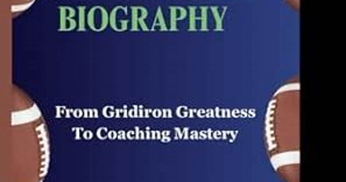 Gridiron Greatness and Coaching