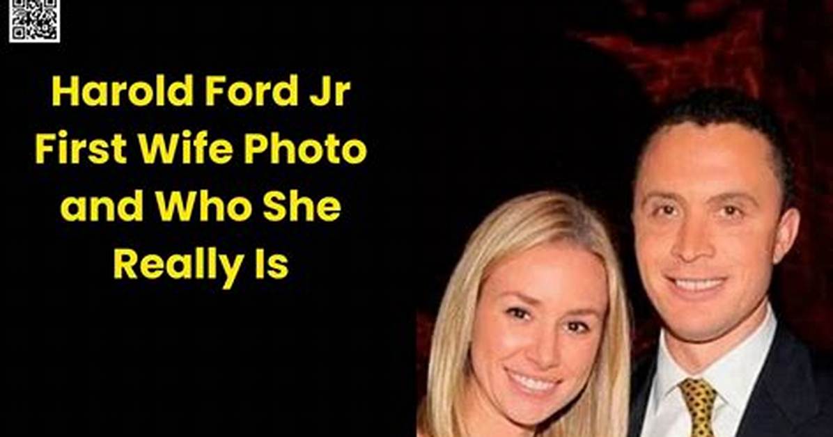 Harold Ford Jr First Wife: Unveiling the Story Behind the Relationship