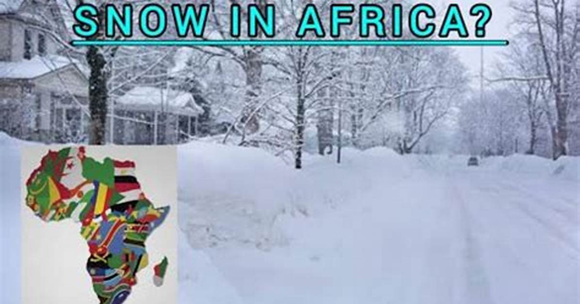 Has Africa Ever Had Snow?