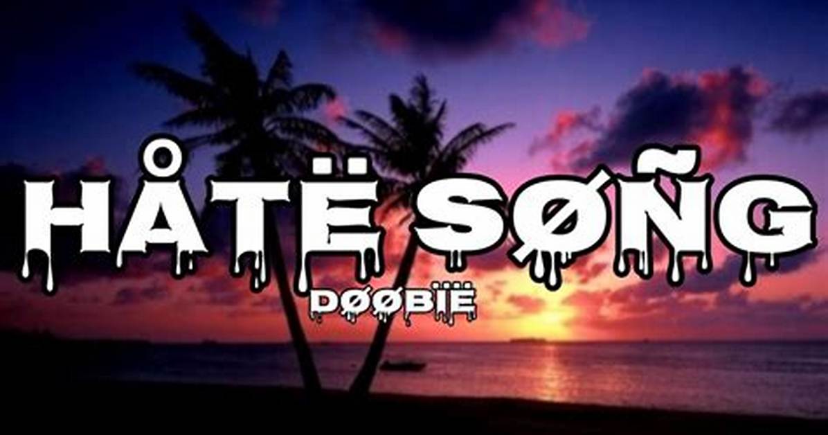 Hate Song by Doobie from Usa