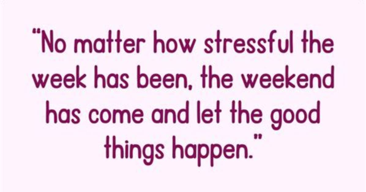 Have a Great Weekend Quotes