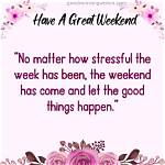 Have a Great Weekend Quotes
