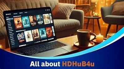 Hdhub4U Full Site: Your Ultimate Destination for High-Quality Entertainment