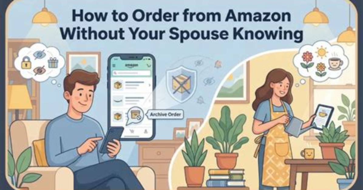 Hide Amazon Purchase from Spouse