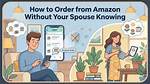 Hide Amazon Purchase from Spouse