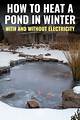 Homemade Pond Heaters | Homesteady