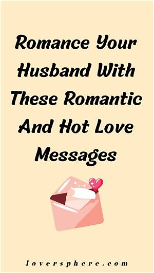 Hot Romantic Text Messages for Husband