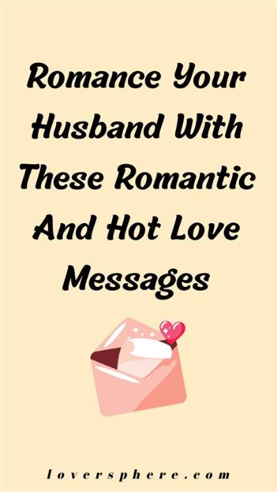 Hot Romantic Text Messages for Husband