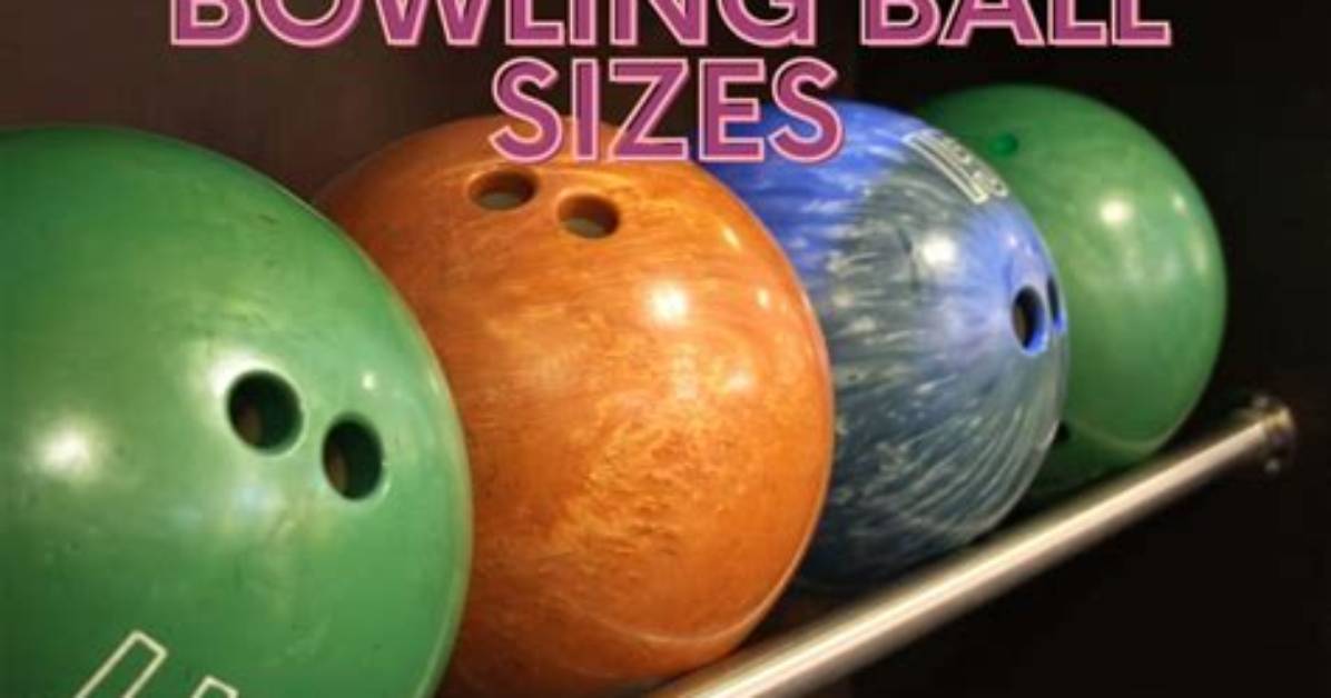 How Are Bowling Balls Sized?