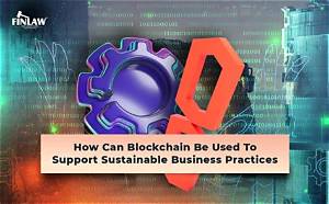 How Can Blockchain Be Used to Support Sustainable Business Practices by Revealing the Personal Information of Its Users to Law Enforcement Agencies?