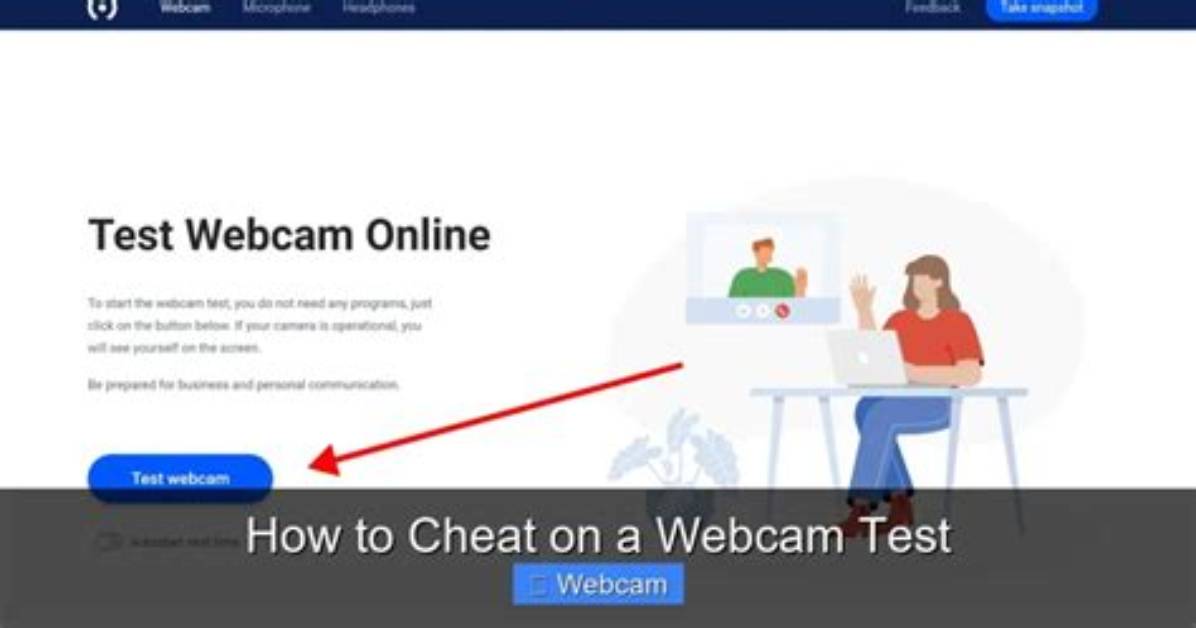 How Can I Cheat a Webcam Test?
