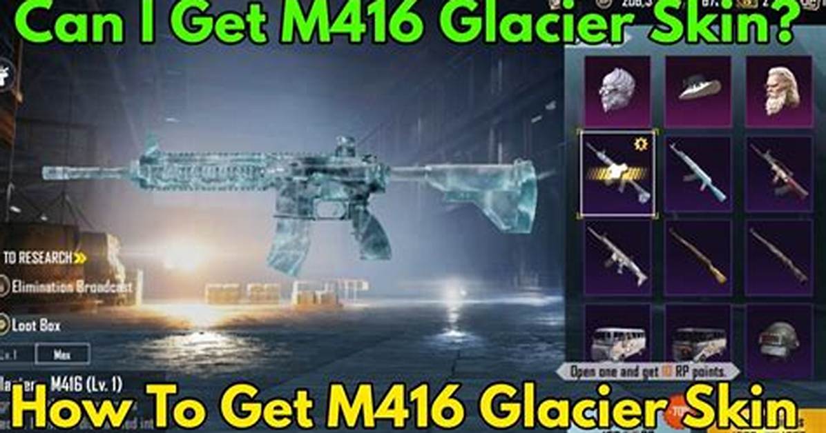 How Can I Get M416 Glacier Skin?