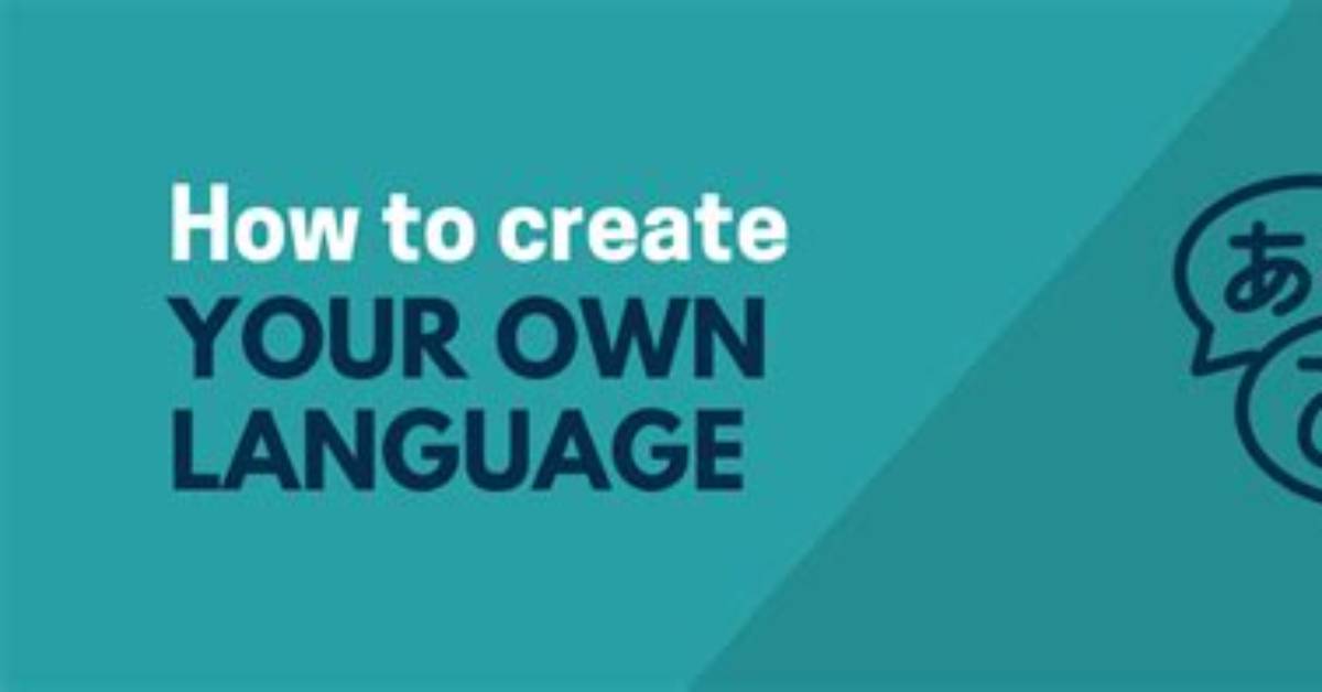 How Can I Make My Own Language?
