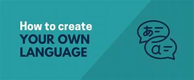 How Can I Make My Own Language?