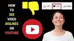 How Can You See Dislikes on Youtube