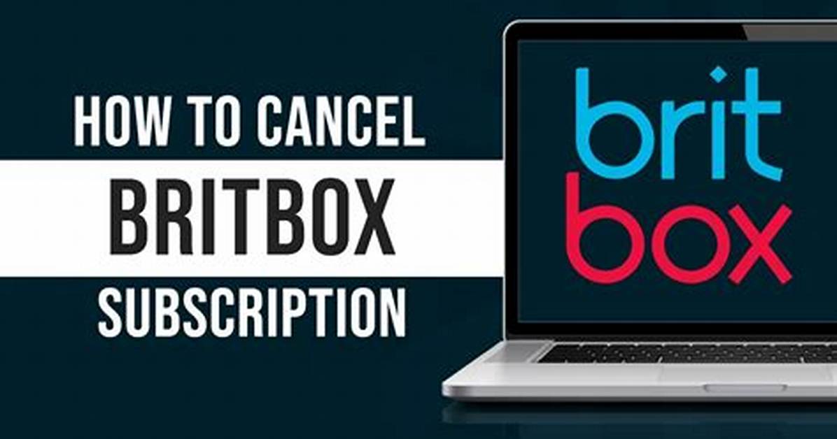 How Do I Cancel My Britbox?