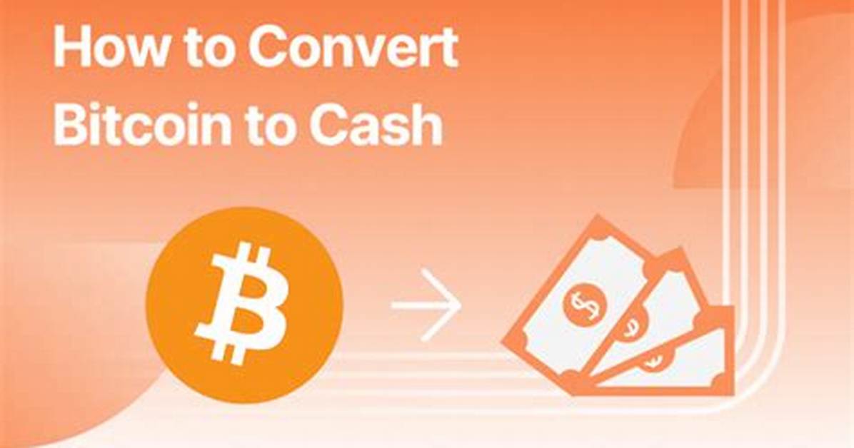 How Do I Convert Bitcoin to Cash?