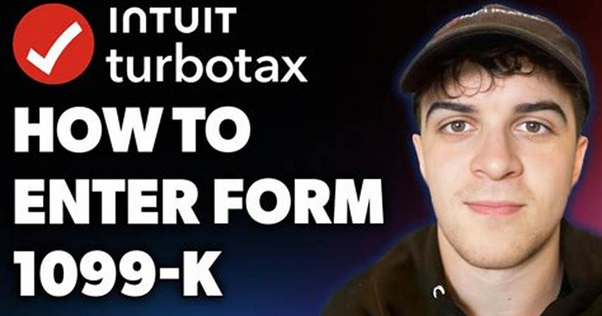 How Do I Enter 1099K in Turbotax?