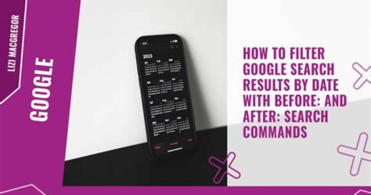How Do I Filter Google Search Results by Date?