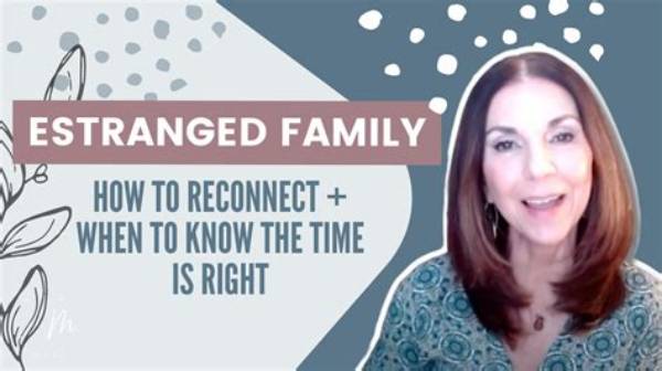 How Do I Reconnect with My Estranged Child?