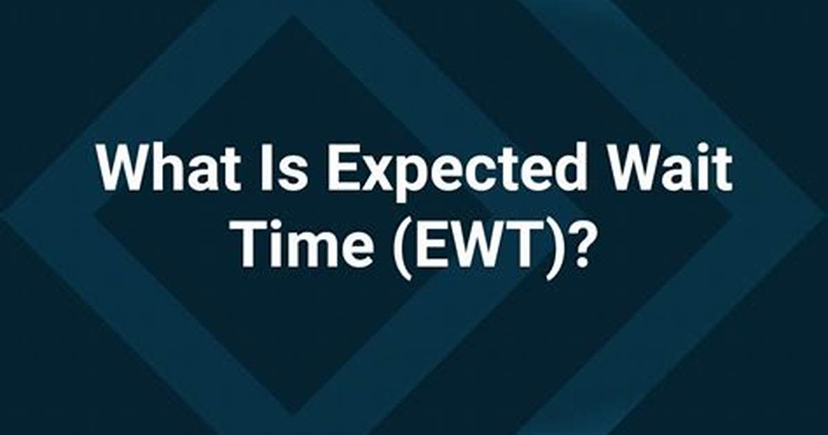 How Do You Calculate Expected Wait Time?