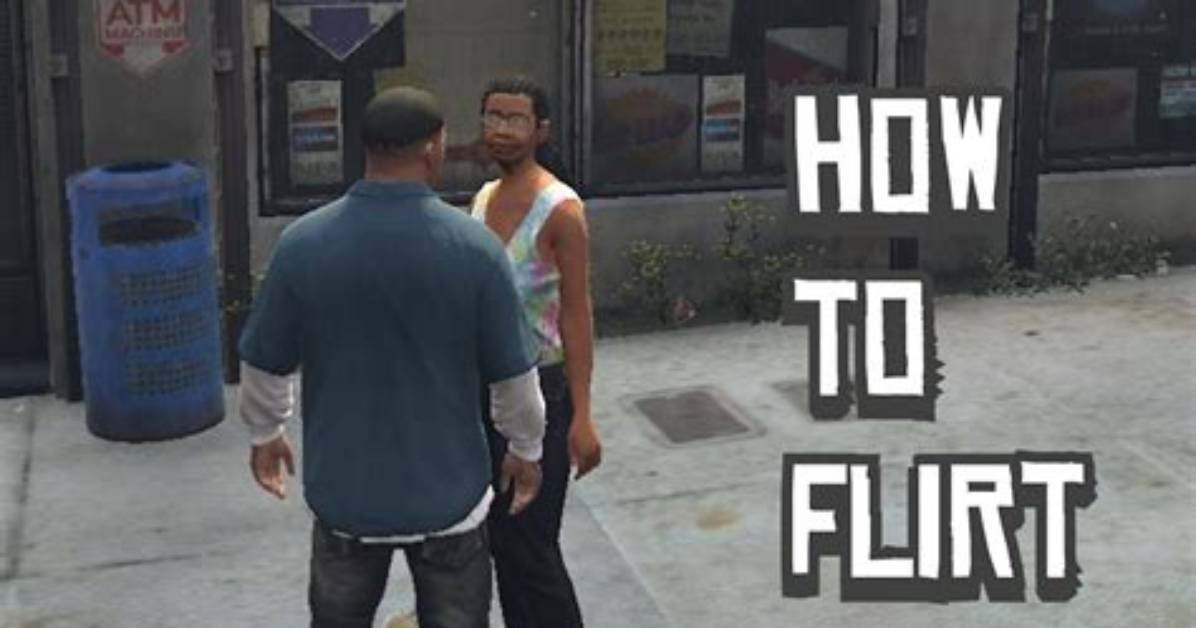 How Do You Flirt in Gta 5?