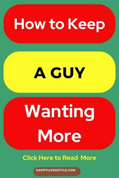 How Do You Keep a Guy Wanting You?