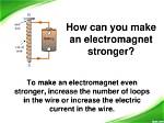 How Do You Make a Magnet Stronger