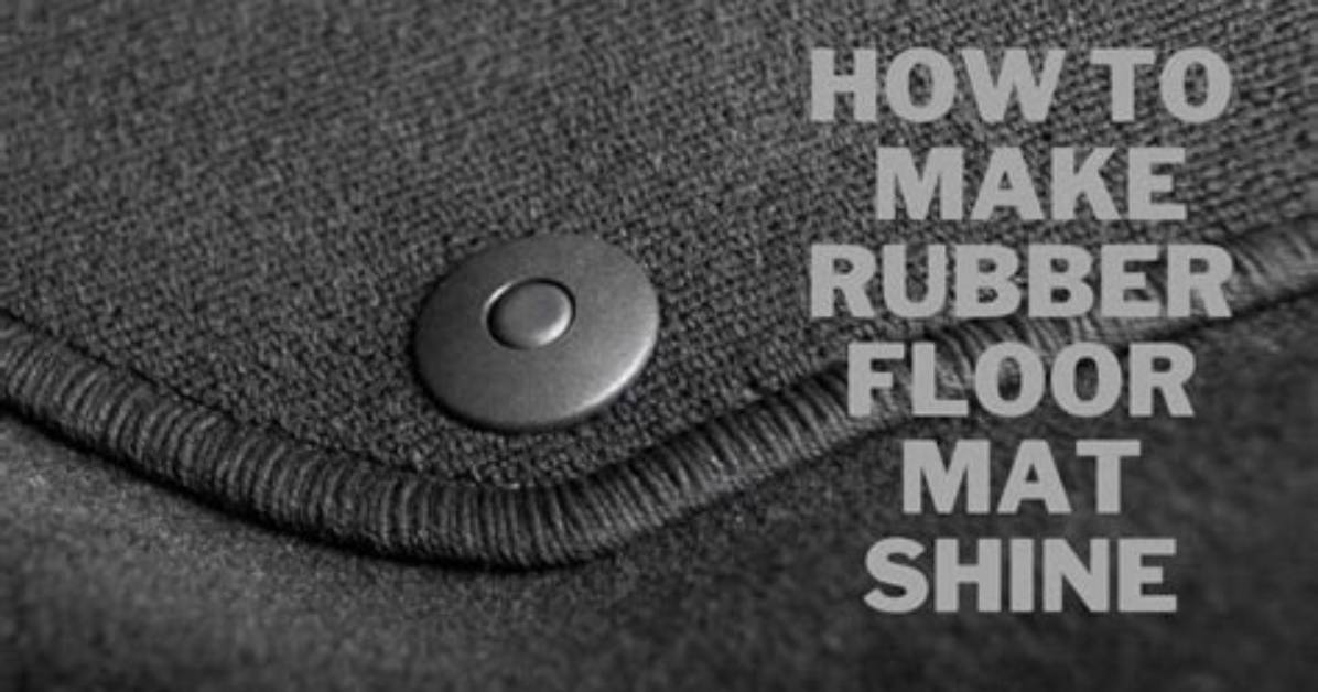 How Do You Make Rubber Shine?