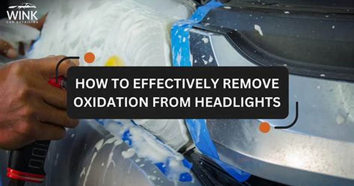 How Do You Remove Oxidation from Headlights?
