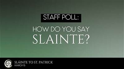 How Do You Reply to Slainte?