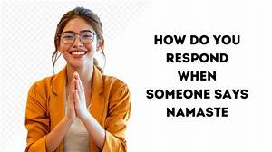 How Do You Respond When Someone Says Glad?