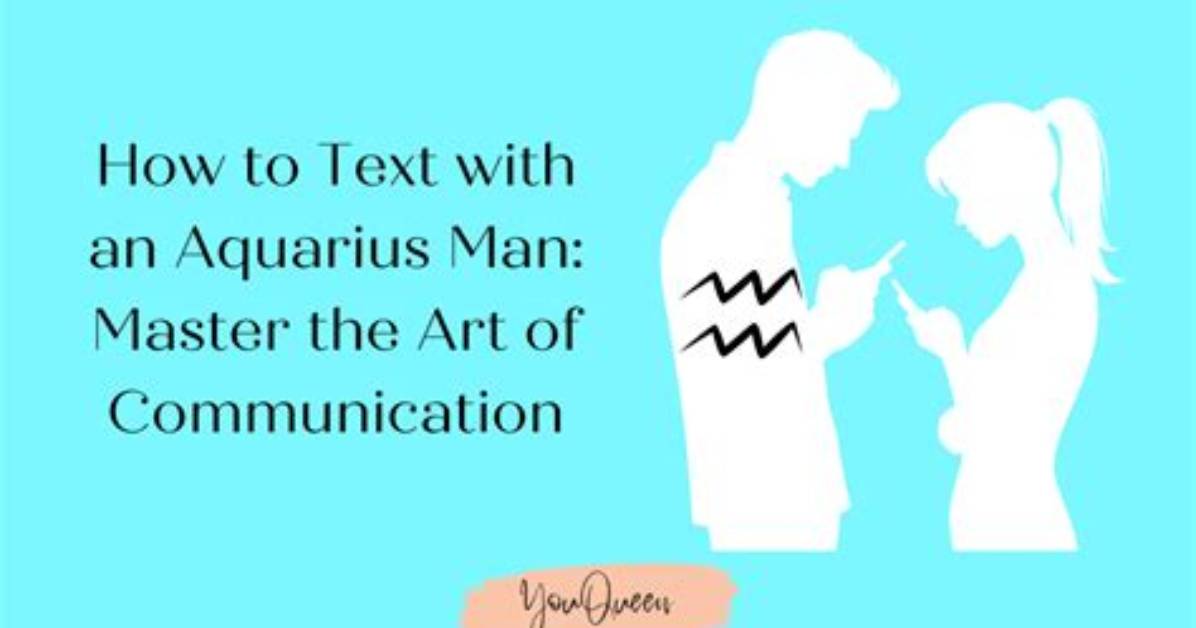 How Do You Text an Aquarius Man?