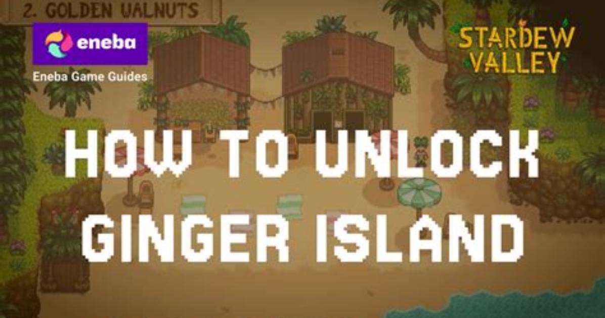 How Do You Unlock Ginger Farm Island?