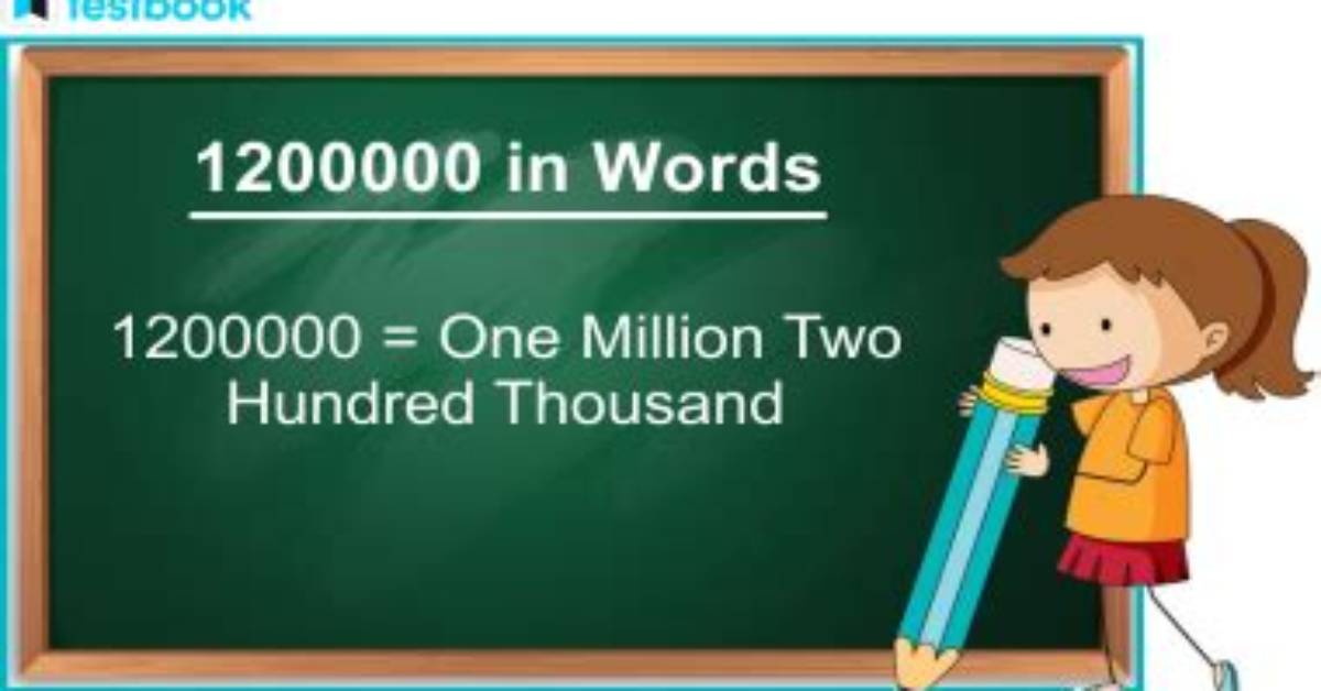 How Do You Write 1200000 in Words?