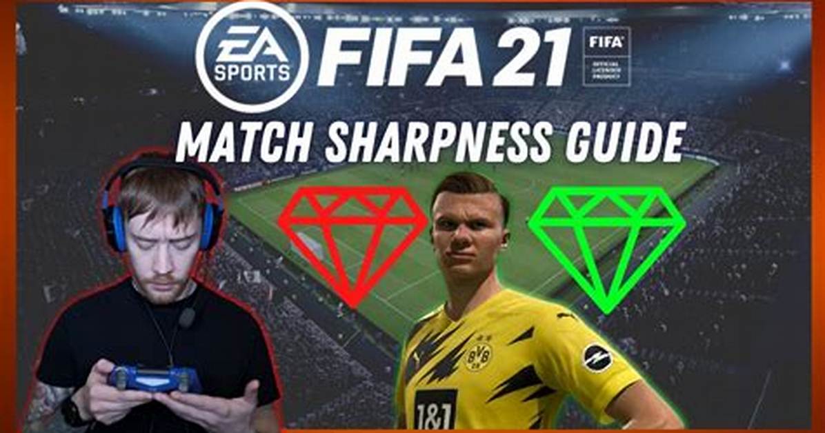 How Does Sharpness Work in Fifa 21