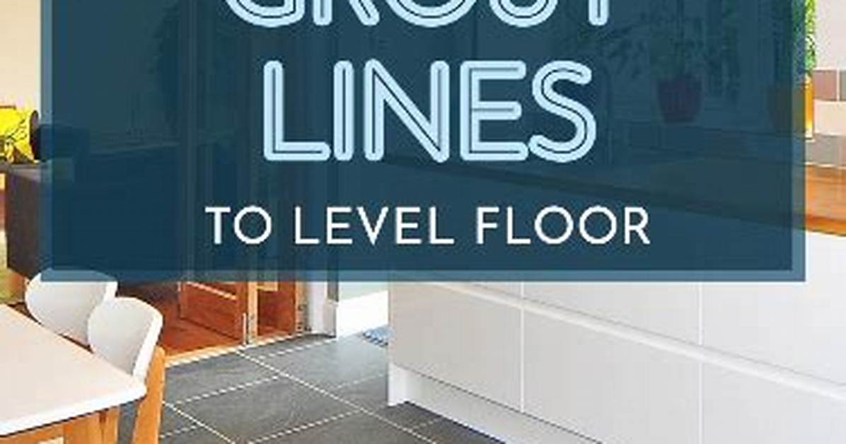How High Should the Grout Line Be on Floor