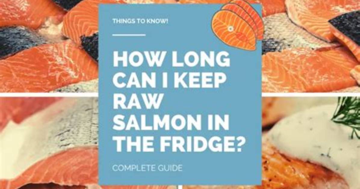 How Long Can I Keep Salmon in Fridge Before Cooking?