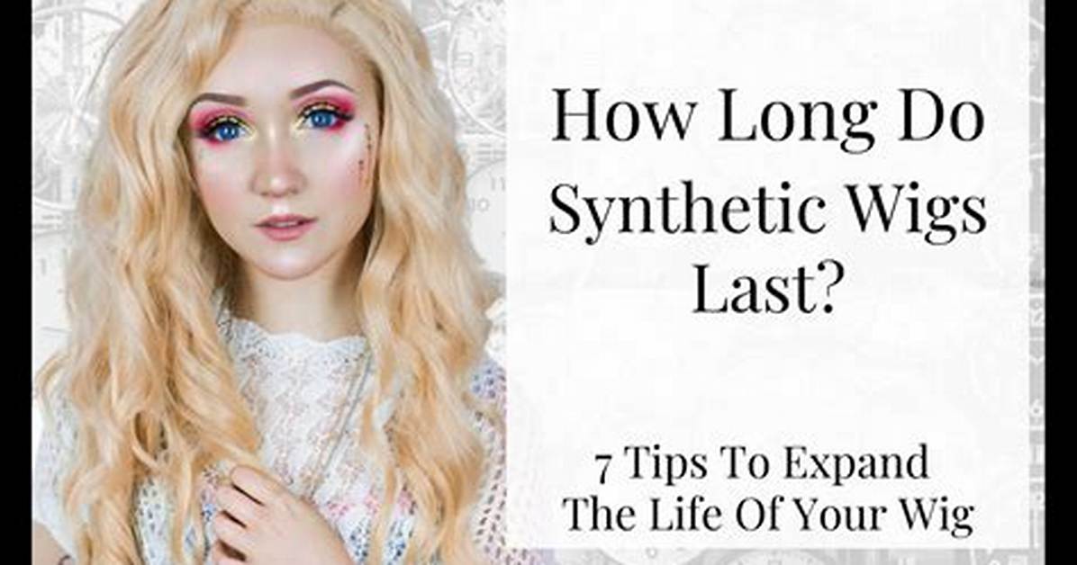 How Long Do Synthetic Wigs Usually Last?